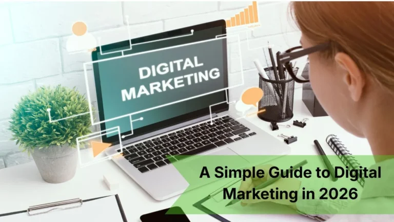 Navigating the Shift: A Simple Guide to Digital Marketing in 2026